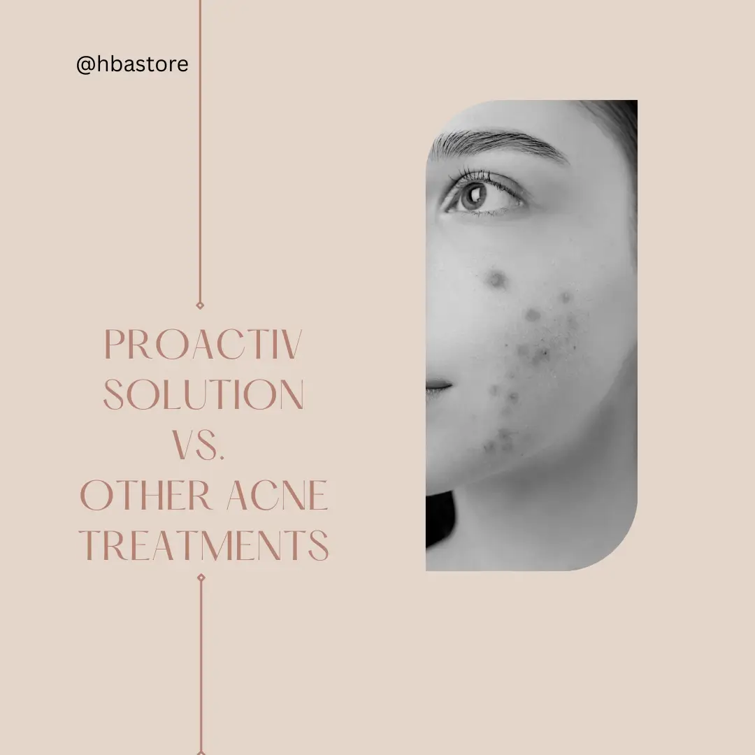 Proactiv Solution vs. Other Acne Treatments: Which Works Best?